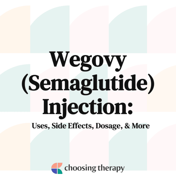 What Is Wegovy? Uses, Side Effects, Dosage, & More