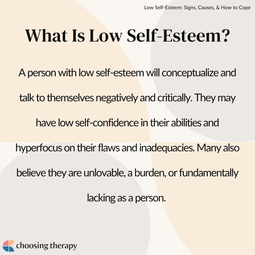 Low Self Esteem Signs, Causes, & How to Cope   ChoosingTherapy.com